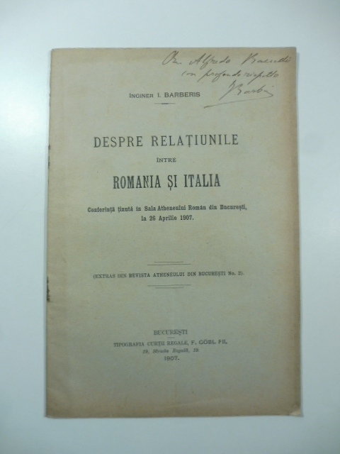 Despre relatiunile intre Romania si Italia. Conferinta tinuta in Sala Atheneului Roman din Bucuresti la 26 Aprile 1907